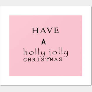 Have a holly jolly CHRISTMAS Posters and Art